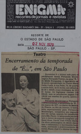 Encerramento da Temporada de "É...", em São Paulo. O Estado de São Paulo