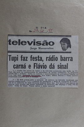 Tupi Faz Festa, Rádio Barra Carná e Flávio Dá Sinal. O Dia