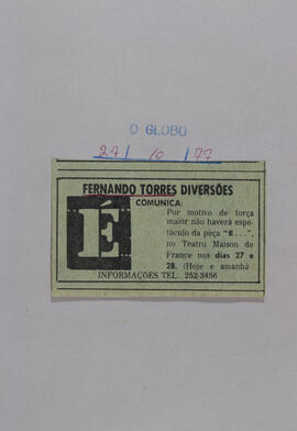 ["É...". Fernando Torres Diversões Comunica]. O Globo